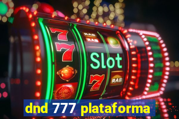 dnd 777 plataforma